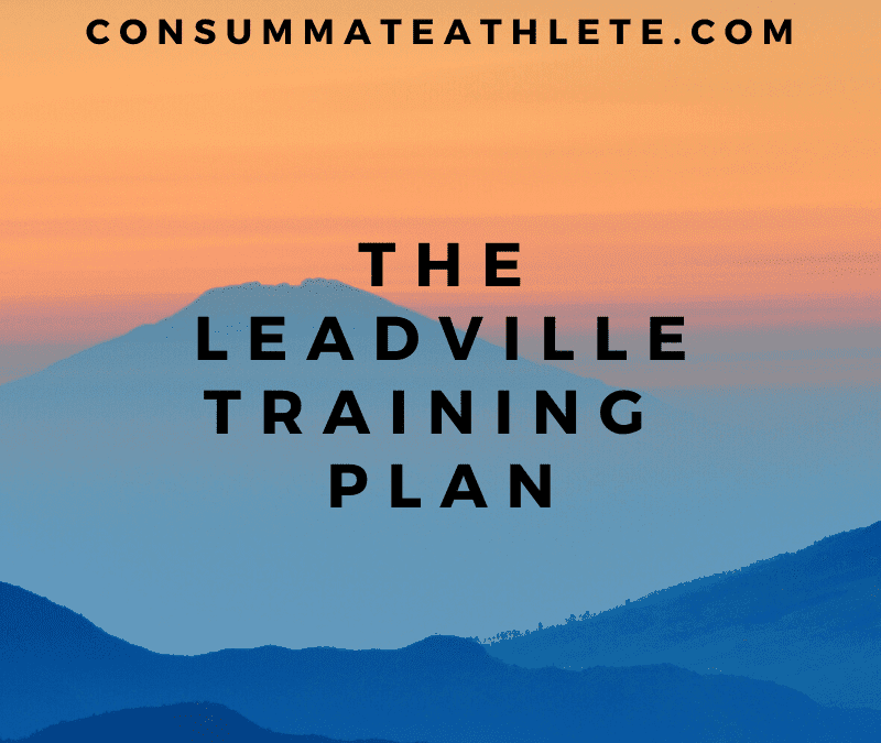 The Leadville 3 Month Training Plan