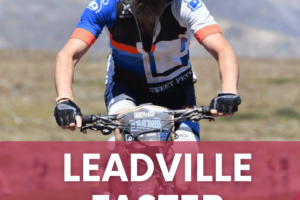 Race Leadville Faster… Without Training More