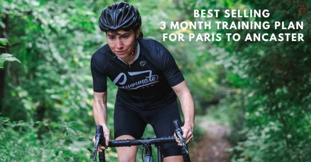 A cyclist wearing a black helmet and black cycling attire rides a bike through a forested trail. The text on the right side of the image reads, "Best Selling 3 Month Training Plan for Paris to Ancaster.