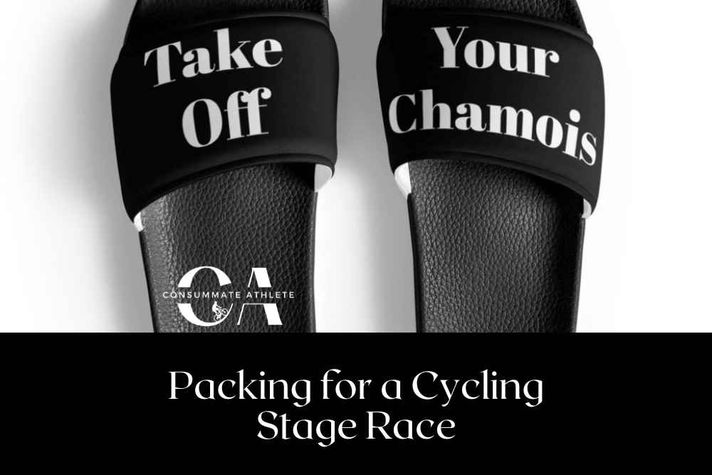flip flops that say take off your chamois, which is great tip for a mountain bike stage race
