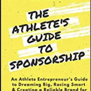 A book cover titled "the athlete's guide to sponsorship" by molly hurford. the cover features text and icons of a bicycle, running shoe, and winner's medal set against a yellow and white background.