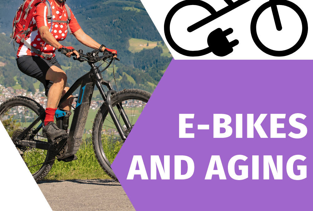 E-Bikes are Part of a Healthy Aging Strategy 